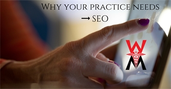 Why Your Medical Practice Needs SEO