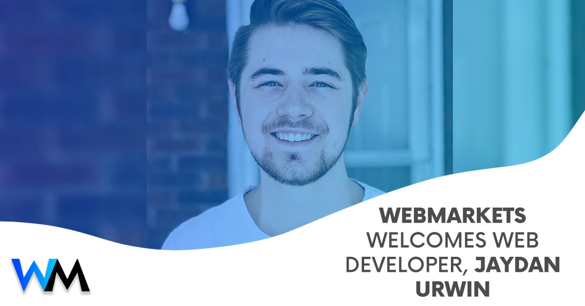 webmarkets Welcomes Web Developer, Jaydan Urwin