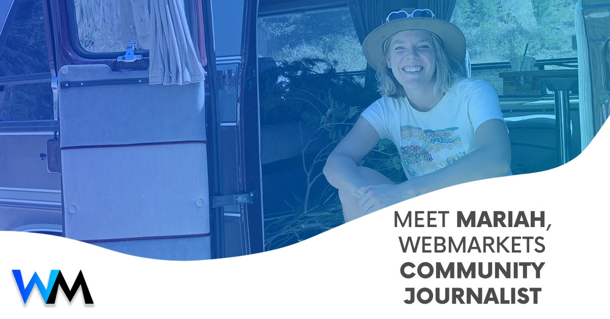 Meet Mariah Hebbeln, Webmarkets Community Journalist